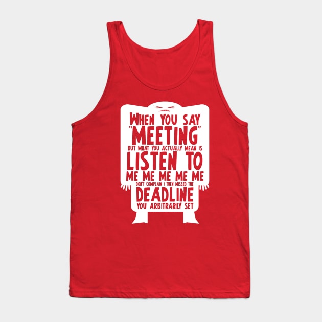 Death By Meeting 1 Tank Top by DaleMettam